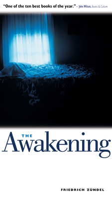 The Awakening: One Man's Battle with Darkness - Friedrich Zuendel