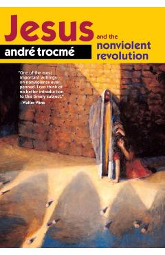 (american) Jesus and the Nonviolent Revolution - André Trocmé