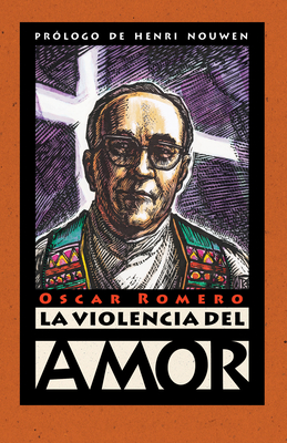 La Violencia del Amor - Oscar Romero