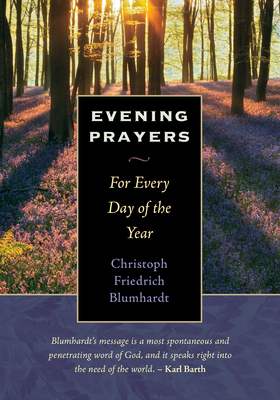 Evening Prayers: For Every Day of the Year - Christoph Friedrich Blumhardt