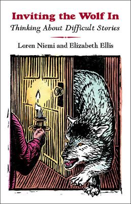 Coperta cărții 'Inviting the Wolf in: Thinking about Difficult Stories - Loren Niemi'