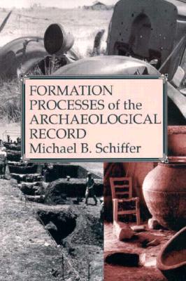 Coperta cărții 'Formation Processes of the Archaeological Record - Michael Brian Schiffer'