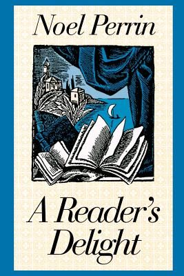 A Reader's Delight - Noel Perrin