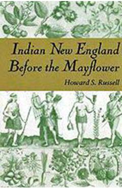 Indian New England Before the Mayflower - Howard S. Russell