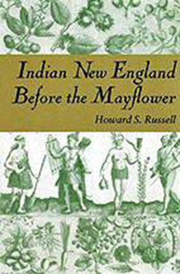 Indian New England Before the Mayflower - Howard S. Russell