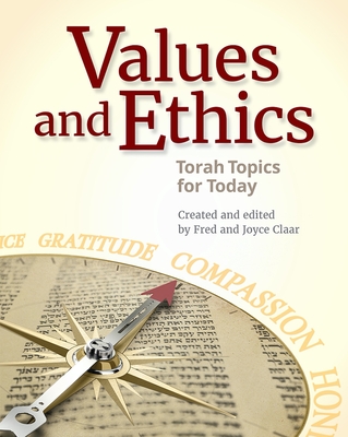 Values and Ethics: Torah Topics for Today - Behrman House