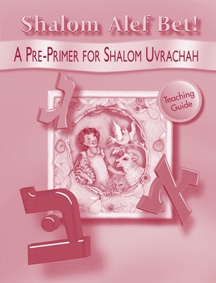 Shalom ALEF Bet - Teaching Guide - Behrman House