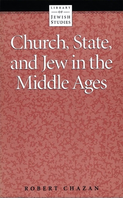 Church, State and Jew in the Middle Ages - Behrman House