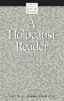 A Holocaust Reader - Lucy Dawidowicz