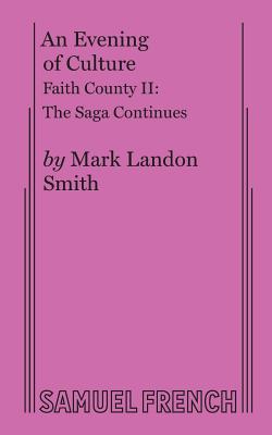 An Evening of Culture: Faith County II - Mark Landon Smith