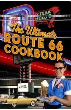 Coperta cărții 'The Ultimate Route 66 Cookbook - Northland'