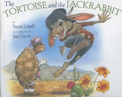 The Tortoise & the Jackrabbit - Susan Lowell