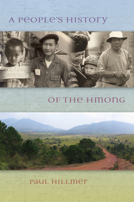 A People's History of the Hmong - Paul Hillmer