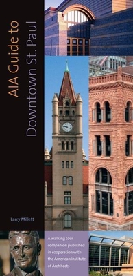 Aia Guide to Downtown St. Paul - Larry Millett