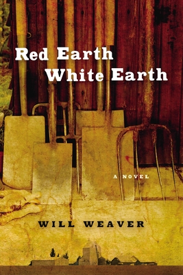 Red Earth White Earth - Will Weaver