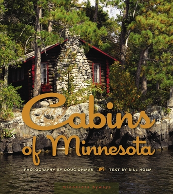 Cabins of Minnesota - Doug Ohman