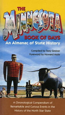 Minnesota Book of Days: An Almanac of State History - Tony Greiner