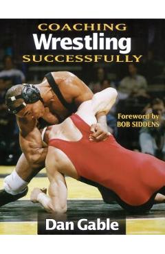 Coperta cărții 'Coaching Wrestling Successfully - Dan Gable'