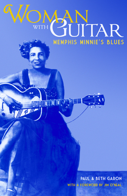 Woman with Guitar: Memphis Minnie's Blues - Paul Garon