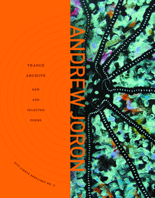 Trance Archive: New and Selected Poems - Andrew Joron