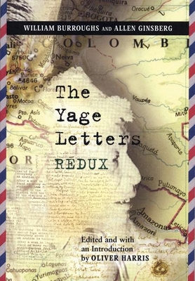 The Yage Letters Redux - William S. Burroughs