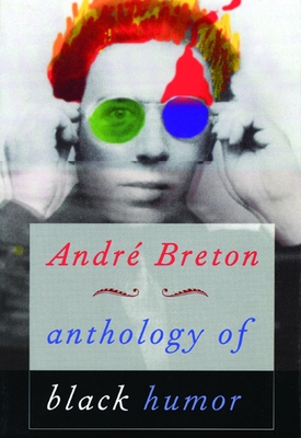 Anthology of Black Humor - André Breton