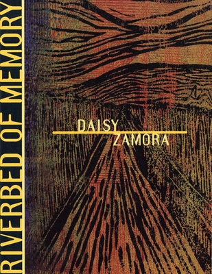 Riverbed of Memory - Daisy Zamora