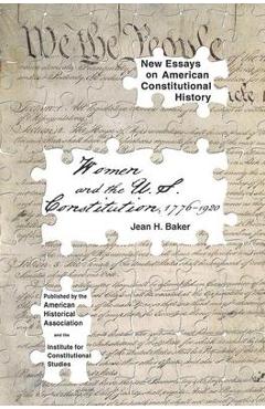 Coperta cărții 'Women and the U.S. Constitution: 1776-1920 - Jean H. Baker'