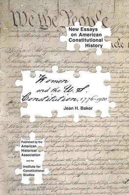 Coperta cărții 'Women and the U.S. Constitution: 1776-1920 - Jean H. Baker'