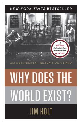 Why Does the World Exist?: An Existential Detective Story - Jim Holt
