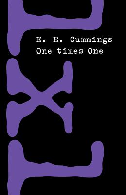 1 X 1 [One Times One] - E. E. Cummings