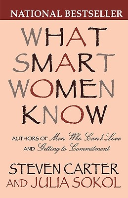 What Smart Women Know, 10th Anniversary Edition - Steven Carter