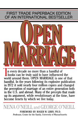 Open Marriage: A New Life Style for Couples - Nena O'neill