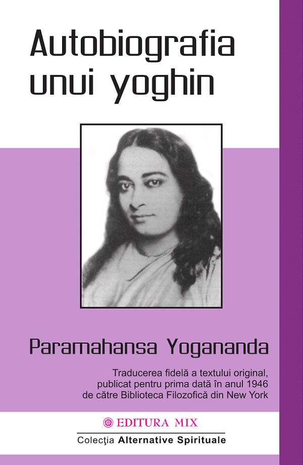 Autobiografia unui yoghin - Paramahansa Yogananda