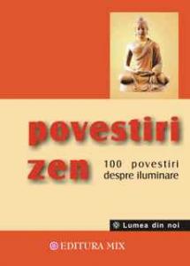 Povestiri zen. 100 povestiri despre iluminare