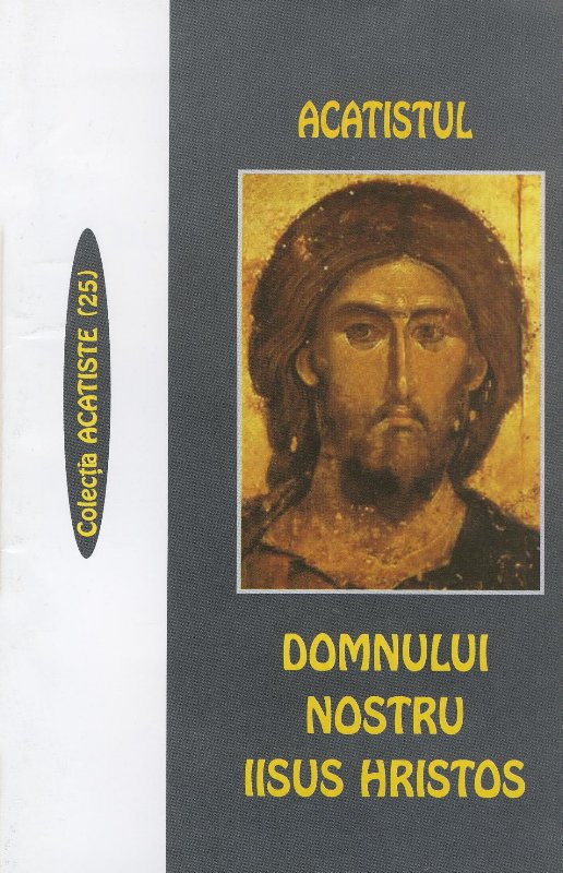 Coperta cărții 'Acatistul Domnului nostru Iisus Hristos'