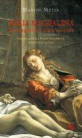 Coperta cărții 'Maria Magdalena in evanghelii si texte apocrife - Marvin Meyer'