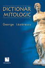 Coperta cărții 'Dictionar mitologic - George Lazarescu'