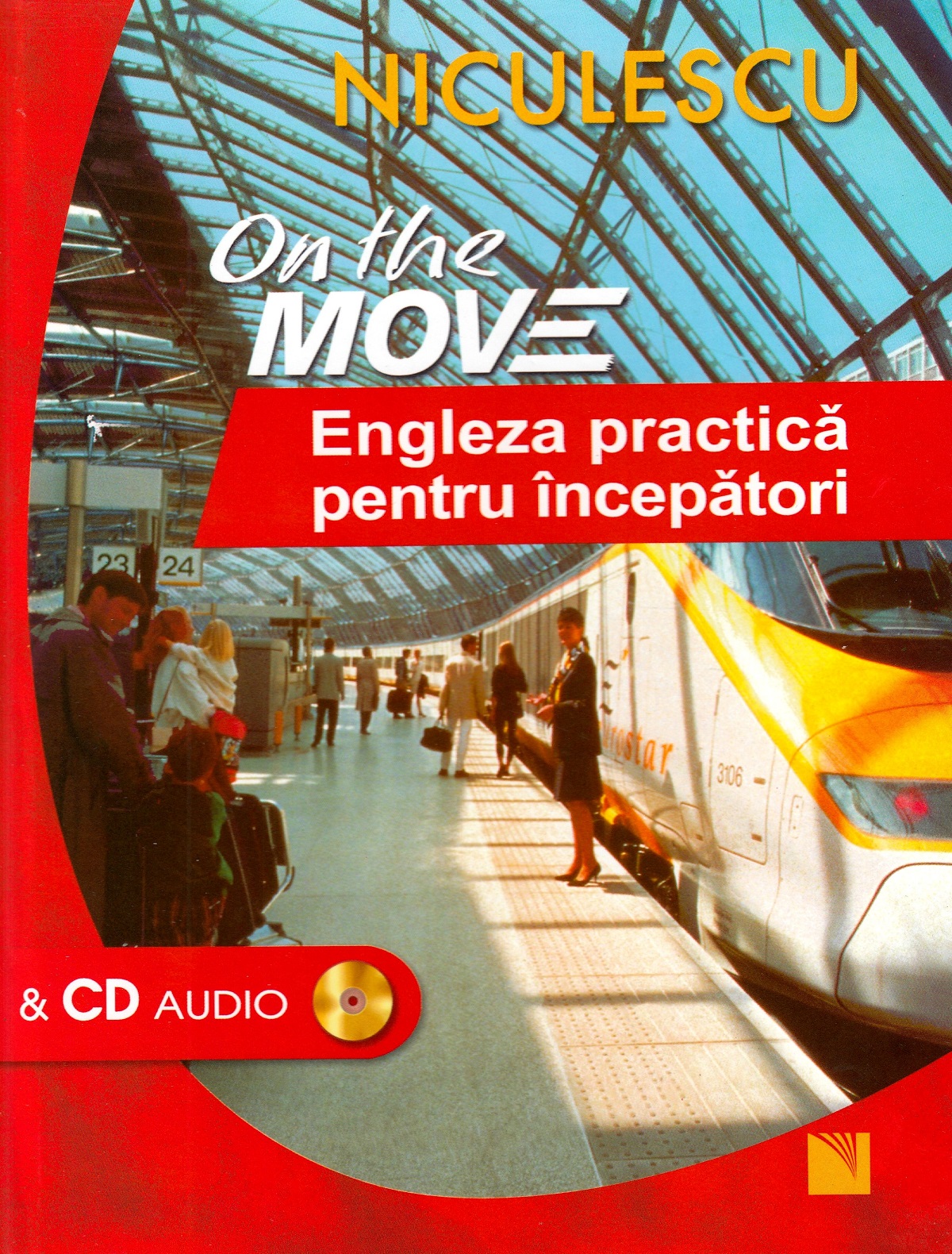 On the move engleza practica pentru incepatori + CD audio - Nicola Pierre, Angela Pitt