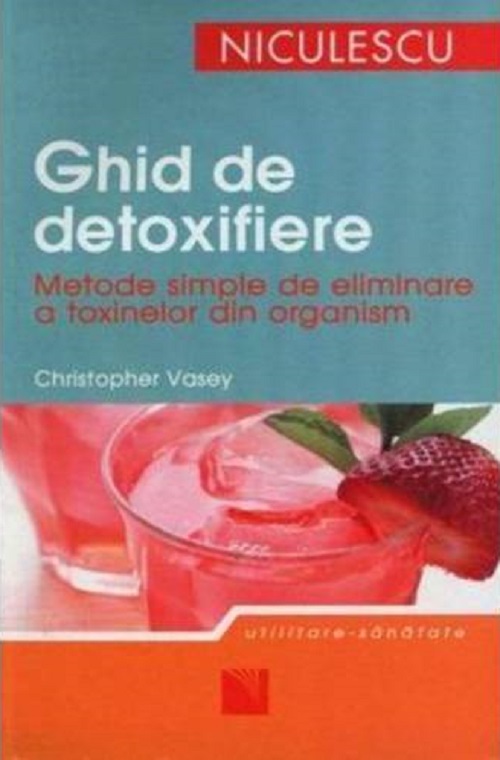 Ghid de detoxifiere - Cristopher Vasey