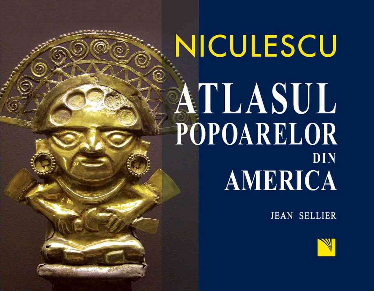 Atlasul popoarelor din America - Jean Sellier