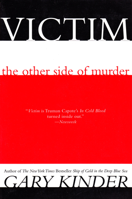Victim: The Other Side of Murder - Gary Kinder