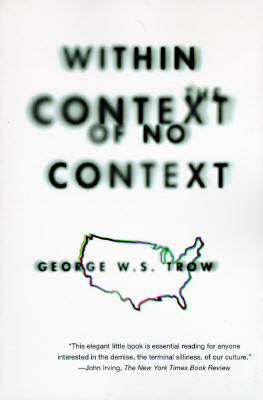 Within the Context of No Context - George W. S. Trow