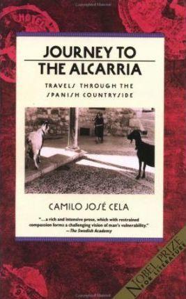 Journey to the Alcarria: Travels Through the Spanish Countryside - Camilo Jose Cela