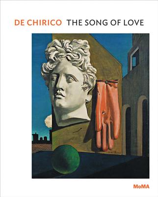de Chirico: The Song of Love - Giorgio De Chirico