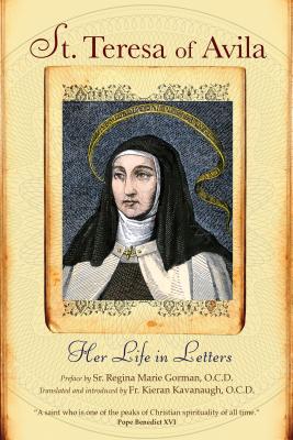 St. Teresa of Avila: Her Life in Letters - Teresa Of Avila