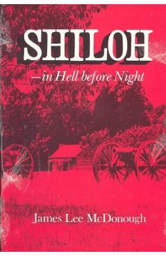 Shiloh in Hell Before Night - James Lee Mcdonough