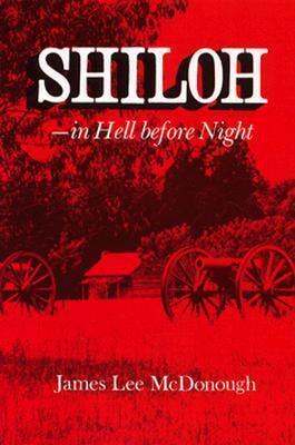 Shiloh in Hell Before Night - James Lee Mcdonough
