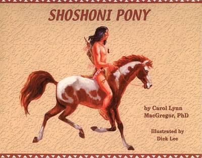 Shoshoni Pony - Carol Lynn Macgregor