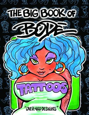 The Big Book of Bode Tattoos - Mark Bode
